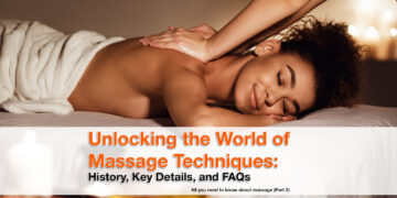 Unlocking the World of Massage Techniques: Part 2